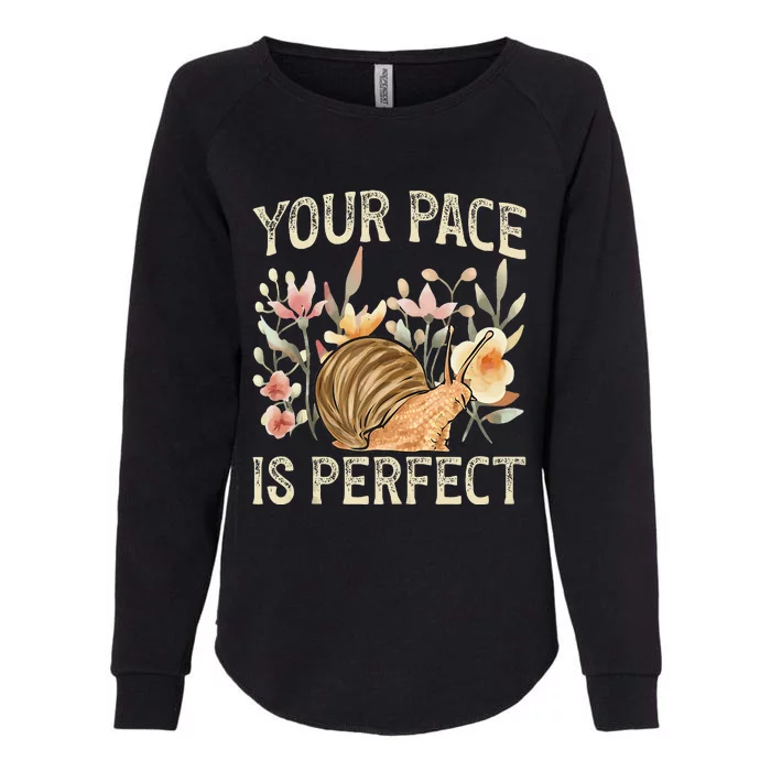 Snail Lover Your Pace Is Perfect Snail Womens California Wash Sweatshirt