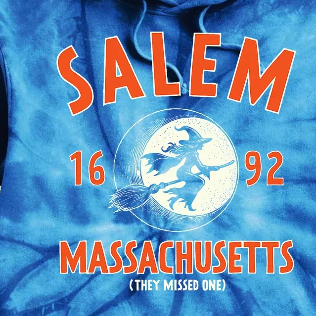 Salem Massachusetts 1692 They Missed One Witch Tie Dye Hoodie