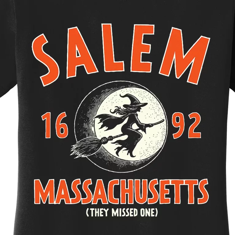 Salem Massachusetts 1692 They Missed One Witch Women's T-Shirt