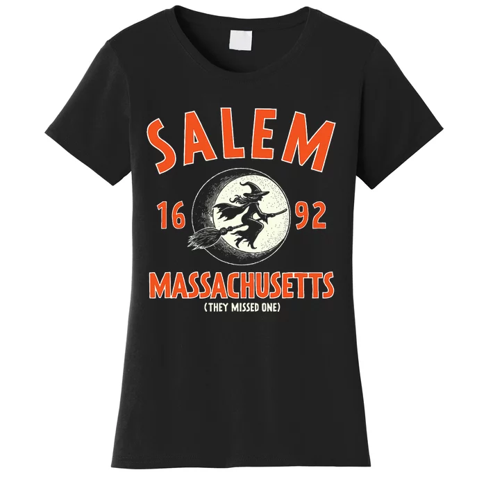 Salem Massachusetts 1692 They Missed One Witch Women's T-Shirt