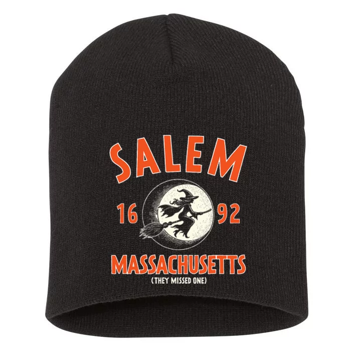 Salem Massachusetts 1692 They Missed One Witch Short Acrylic Beanie