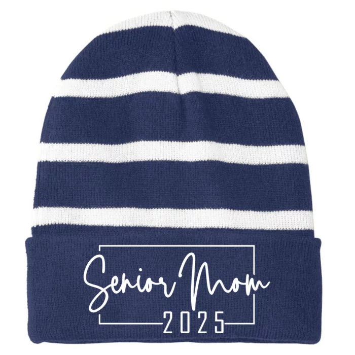 Senior Mom 2025 Class Of 2025 Striped Beanie with Solid Band