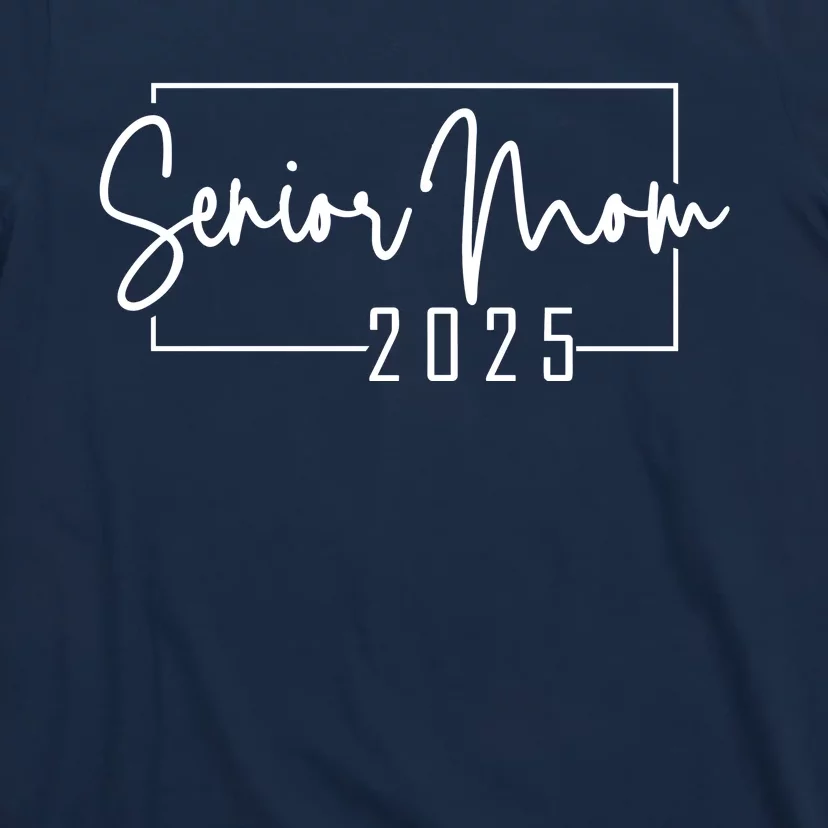 Senior Mom 2025 Class Of 2025 T-Shirt