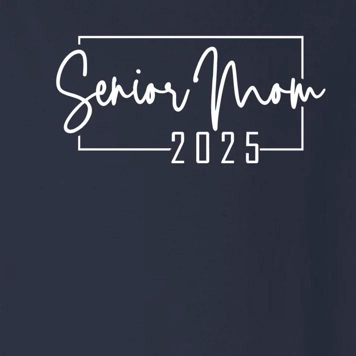 Senior Mom 2025 Class Of 2025 Toddler Long Sleeve Shirt