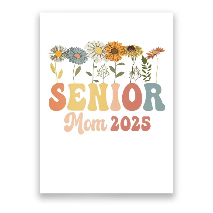 Senior Mom 2025 Class Of 2025 Graduate Poster