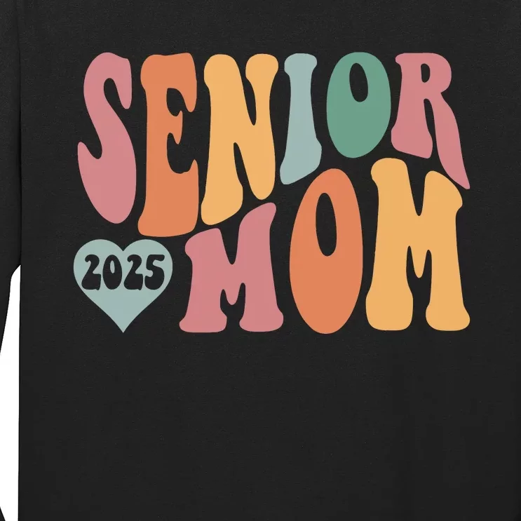 Senior Mom 2025 Graduation Long Sleeve Shirt