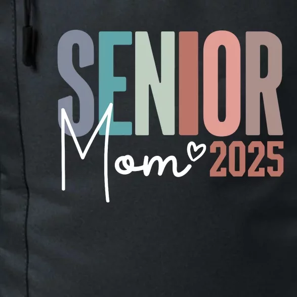 Senior Mom 2025 Class Of 2025 Daily Commute Backpack