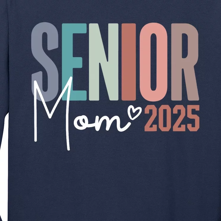 Senior Mom 2025 Class Of 2025 Long Sleeve Shirt