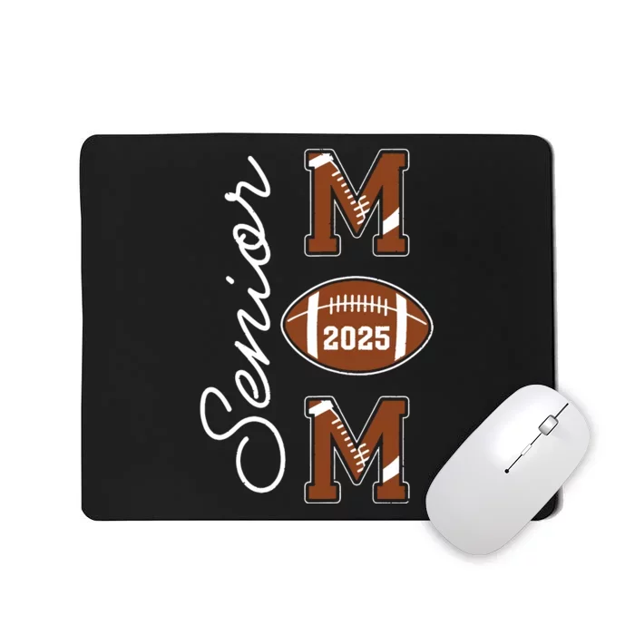 Senior Mom 2025 Football Mommy Class Of 2025 Graduation Mousepad