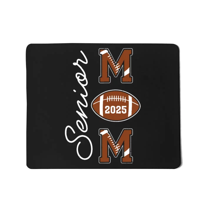 Senior Mom 2025 Football Mommy Class Of 2025 Graduation Mousepad