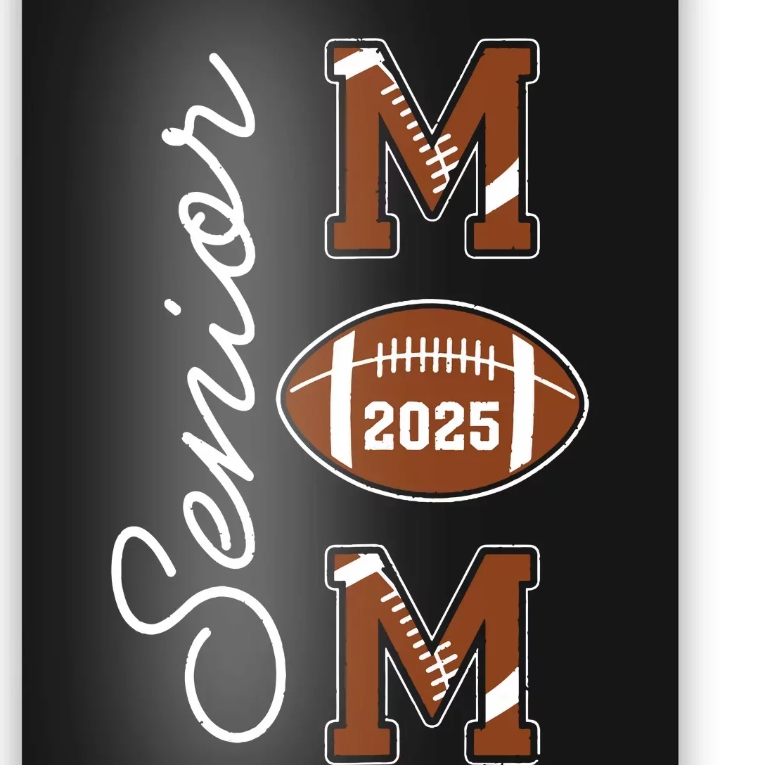 Senior Mom 2025 Football Mommy Class Of 2025 Graduation Poster