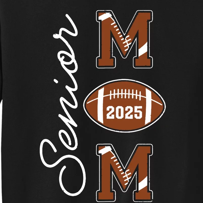 Senior Mom 2025 Football Mommy Class Of 2025 Graduation Tall Sweatshirt