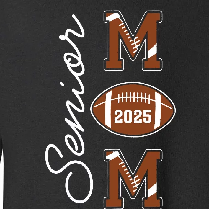 Senior Mom 2025 Football Mommy Class Of 2025 Graduation Toddler Sweatshirt