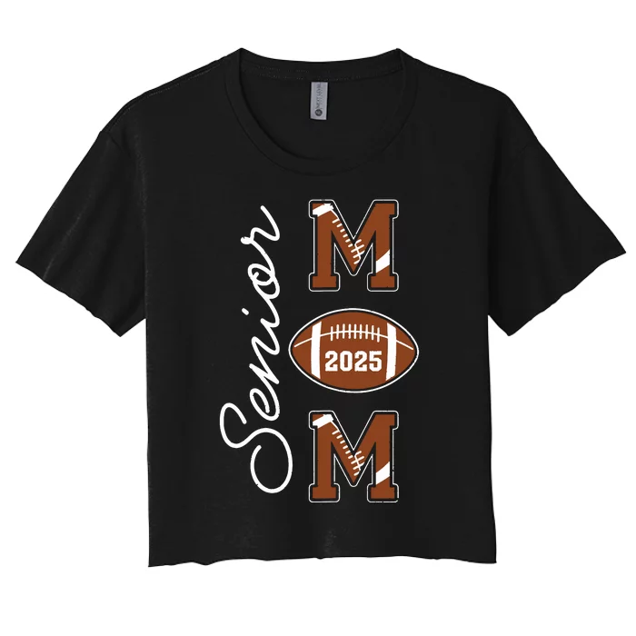 Senior Mom 2025 Football Mommy Class Of 2025 Graduation Women's Crop Top Tee