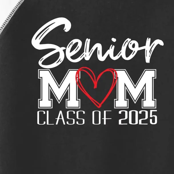 Senior Mom 2025 Proud Mom Class Of 2025 Mom Of The Graduate Toddler Fine Jersey T-Shirt