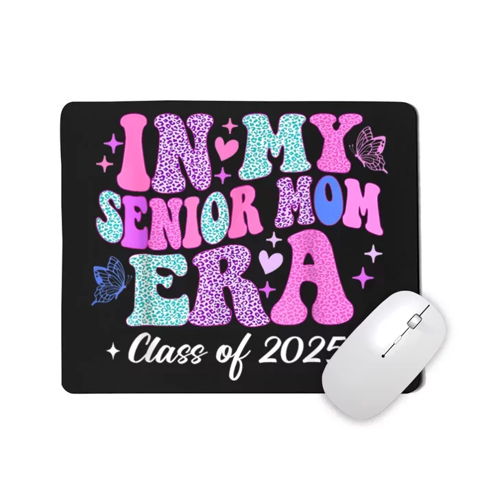 Senior Mom 2025 In My Senior Mom Era Mousepad