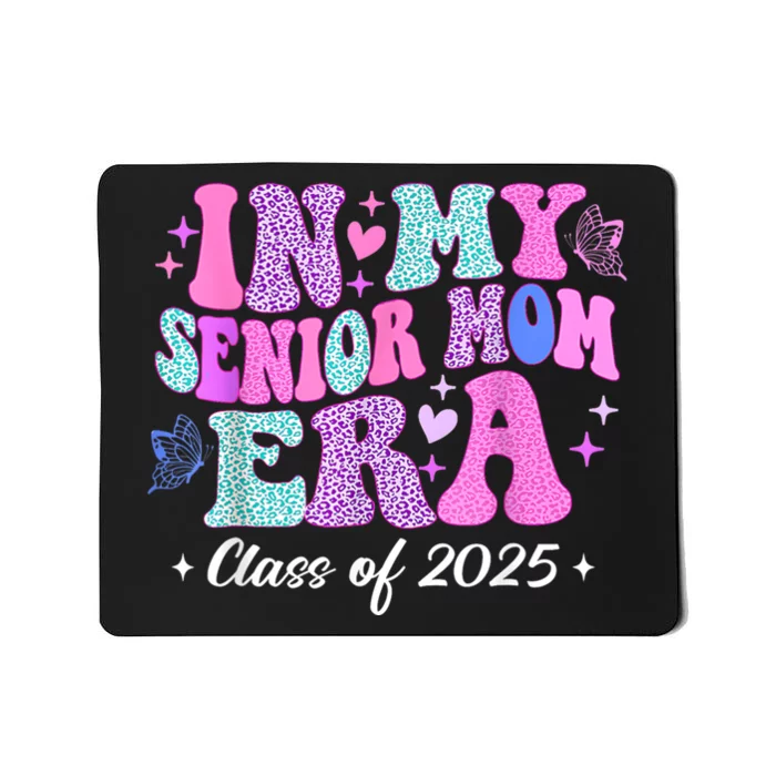 Senior Mom 2025 In My Senior Mom Era Mousepad