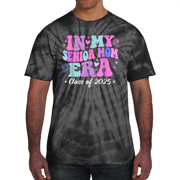 Senior Mom 2025 In My Senior Mom Era Tie-Dye T-Shirt