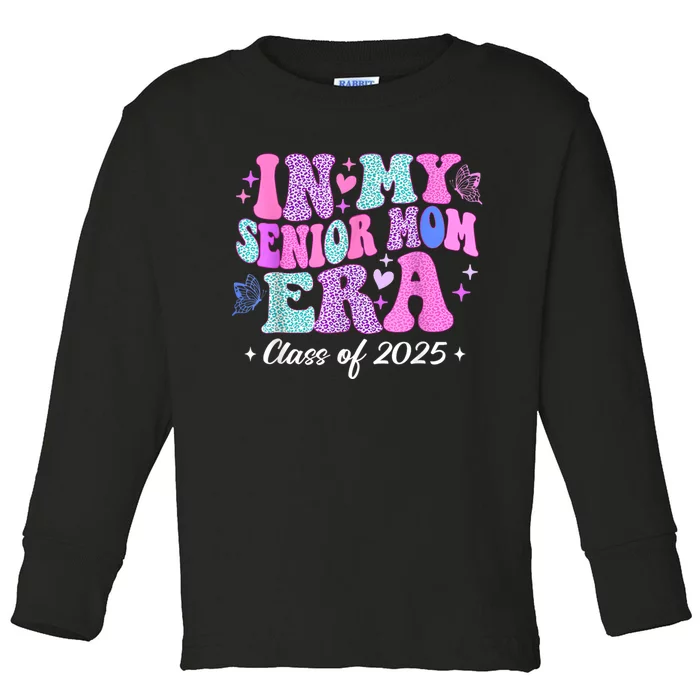 Senior Mom 2025 In My Senior Mom Era Toddler Long Sleeve Shirt