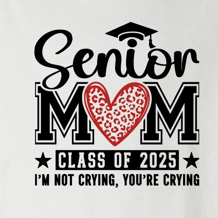 Senior Mom 2025 I’M Not Crying Toddler Long Sleeve Shirt