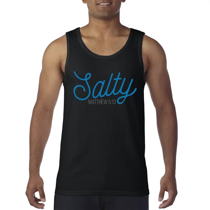 Salty. Matthew 5:13 Tank Top