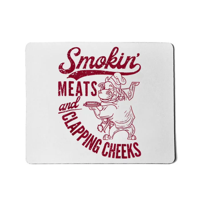 Smoking Meats And Clapping Cheeks Mousepad