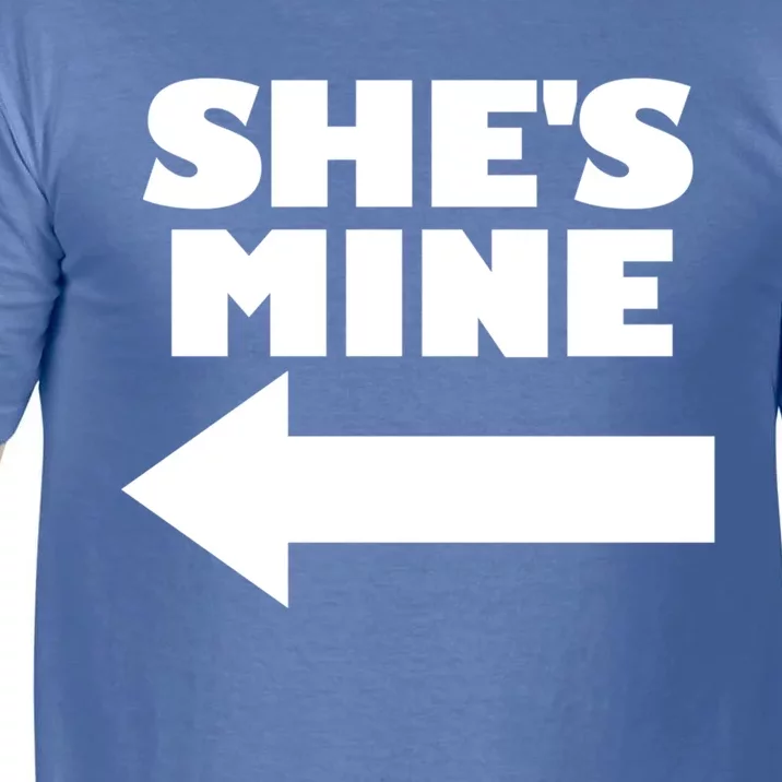 She's Mine Arrow Pointing Left Matching Couple She's Mine Gift Comfort Colors T-Shirt