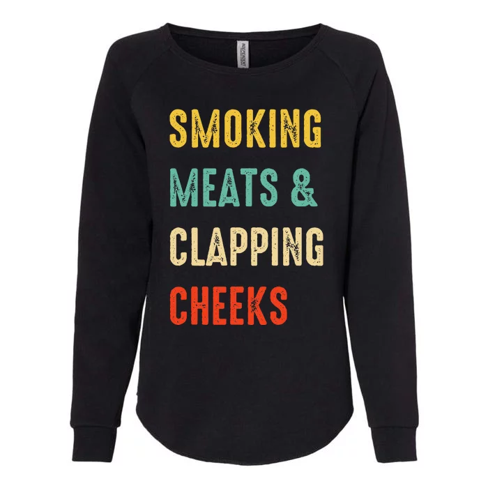 Smoking Meats And Clapping Cheeks Funny BBQ Meat Smoking Womens California Wash Sweatshirt