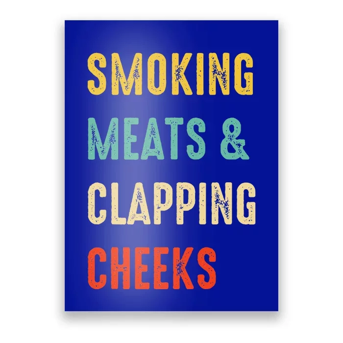 Smoking Meats And Clapping Cheeks Funny BBQ Meat Smoking Poster