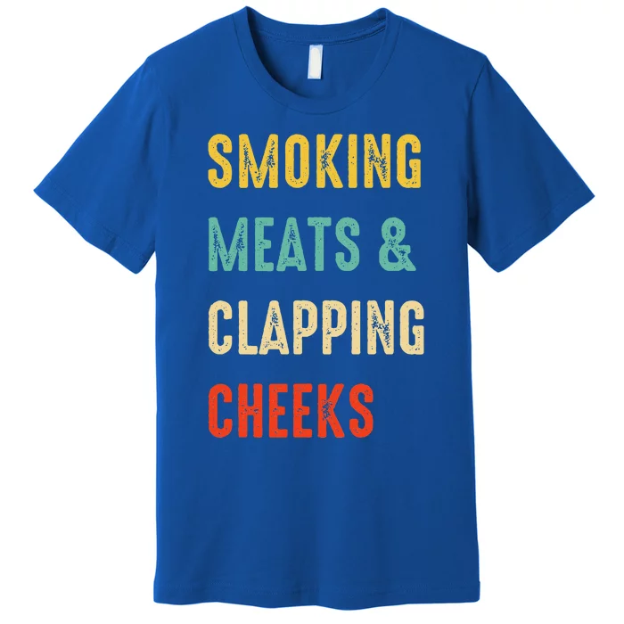 Smoking Meats And Clapping Cheeks Funny BBQ Meat Smoking Premium T-Shirt