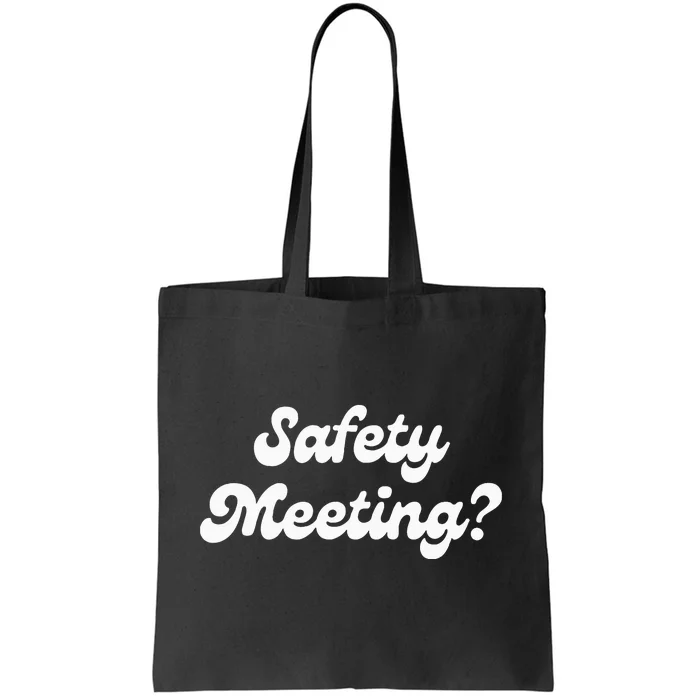 Safety Meeting Apparel Tote Bag