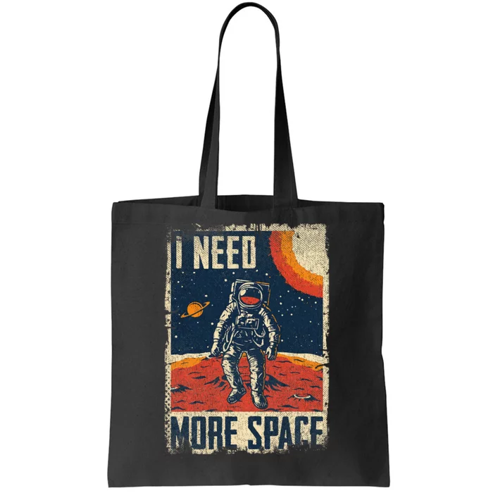 Space Man Astronaut Retro I Need More Space Tote Bag