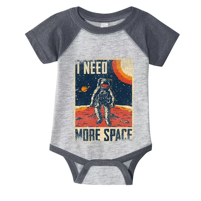 Space Man Astronaut Retro I Need More Space Infant Baby Jersey Bodysuit