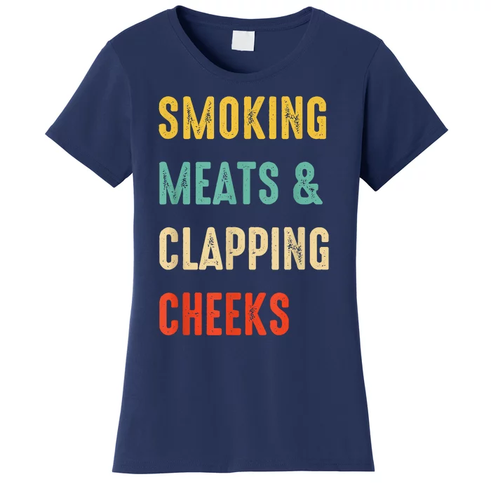 Smoking Meats And Clapping Cheeks Funny BBQ Meat Smoking Women's T-Shirt