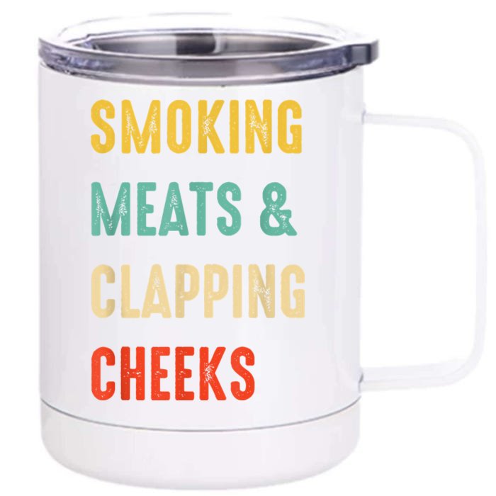 Smoking Meats And Clapping Cheeks Funny BBQ Meat Smoking Front & Back 12oz Stainless Steel Tumbler Cup