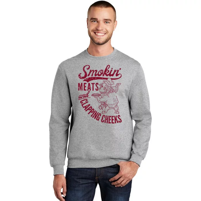 Smoking Meats And Clapping Cheeks Tall Sweatshirt