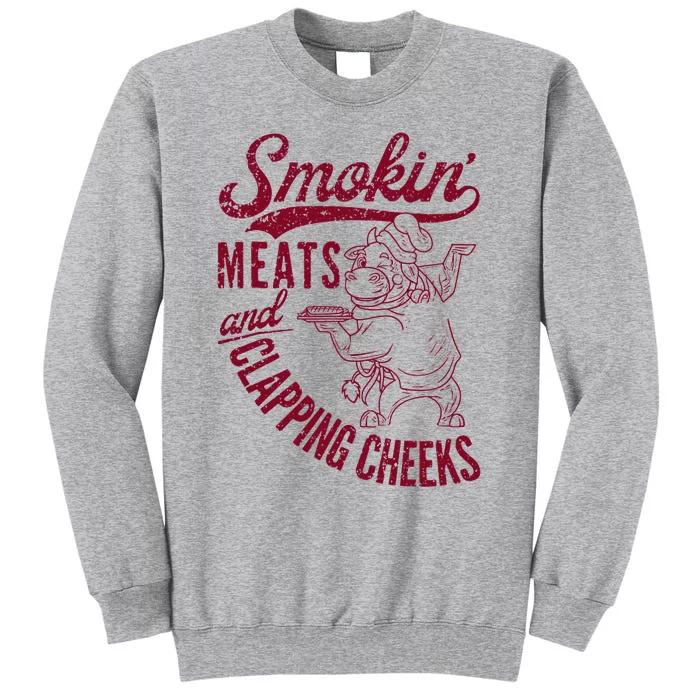 Smoking Meats And Clapping Cheeks Tall Sweatshirt