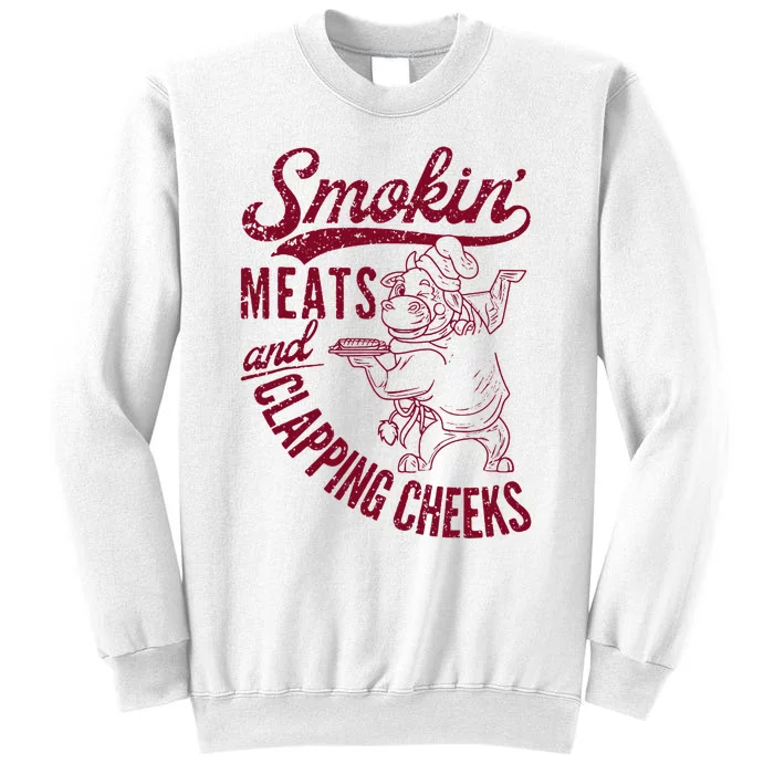 Smoking Meats And Clapping Cheeks Sweatshirt