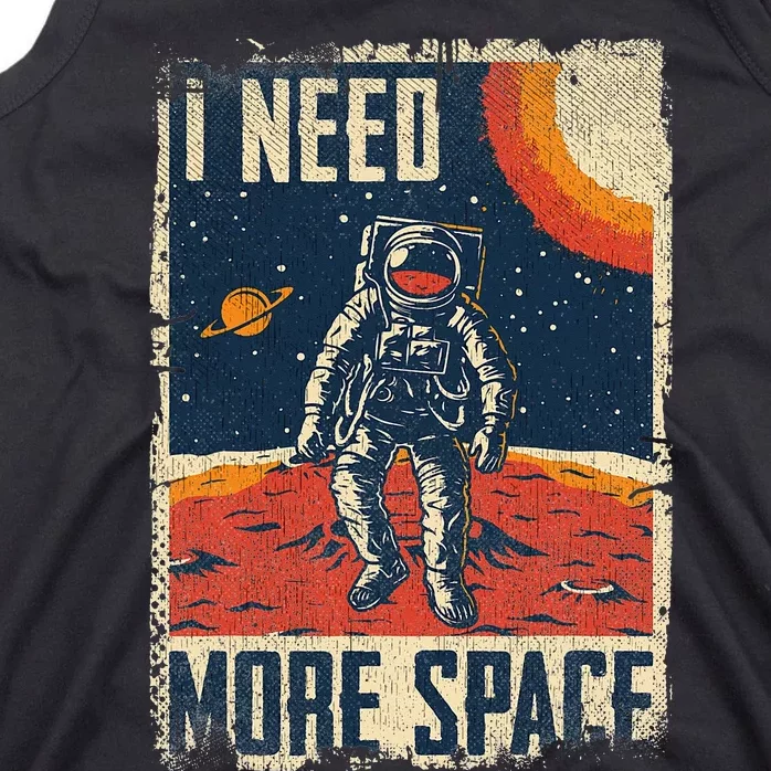 Space Man Astronaut Retro I Need More Funny Quote Tank Top