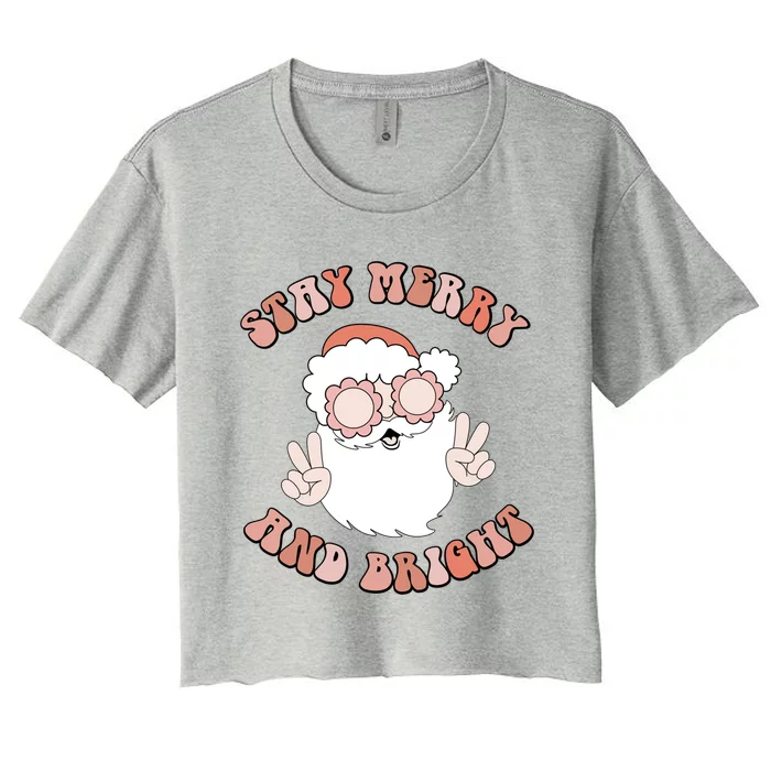 Stay Merry And Bright Groovy Christmas Holiday Santa Cute Gift Women's Crop Top Tee