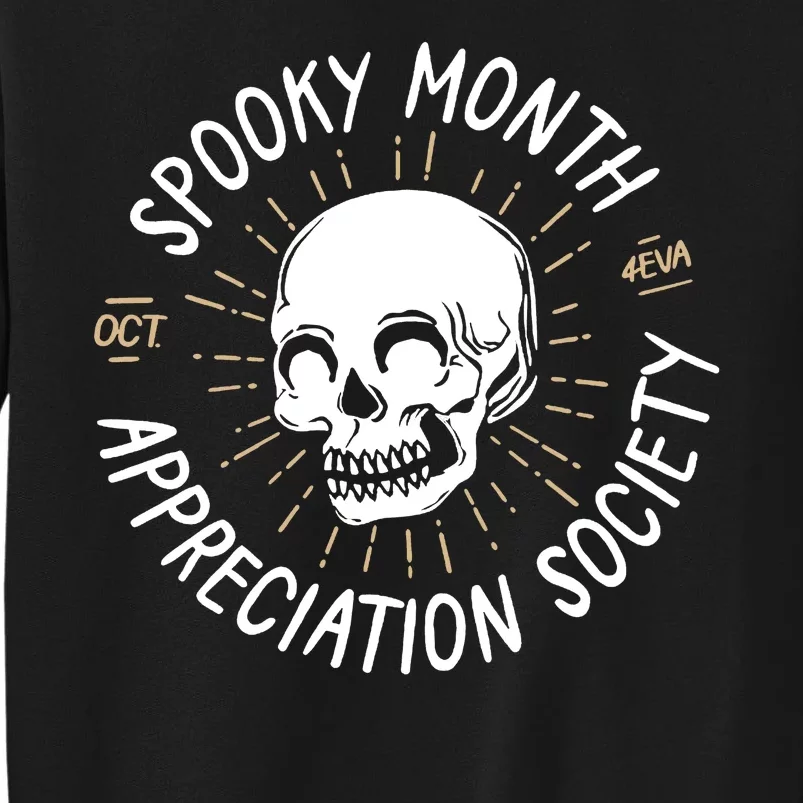 Spooky Month Appreciation Society Tall Sweatshirt