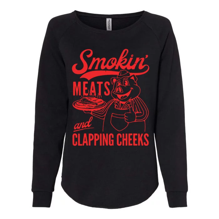 Smokin Meats And Clapping Cheeks Womens California Wash Sweatshirt