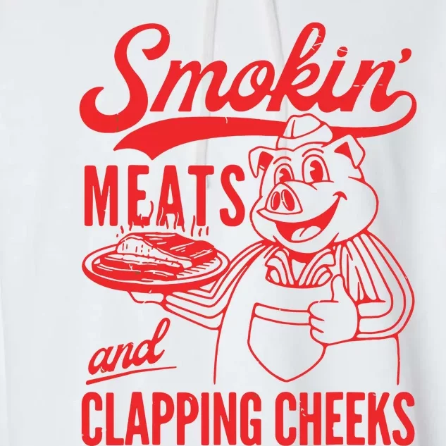 Smokin Meats And Clapping Cheeks Garment-Dyed Fleece Hoodie