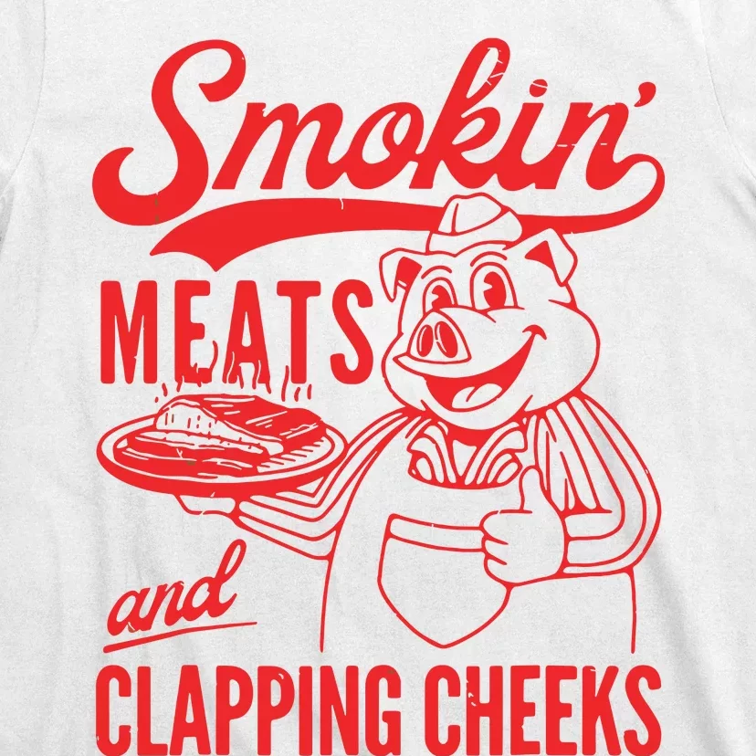 Smokin Meats And Clapping Cheeks T-Shirt