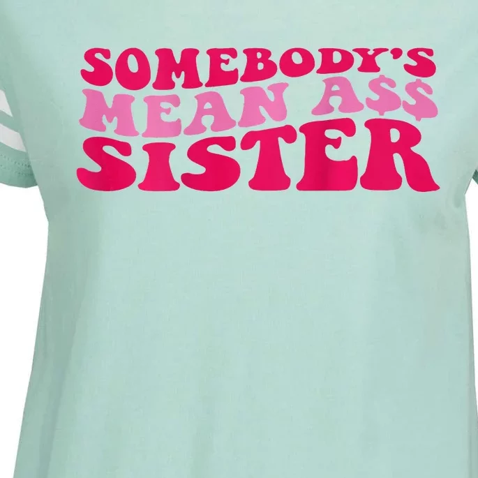 Somebody's mean Ass Sister on back Enza Ladies Jersey Football T-Shirt