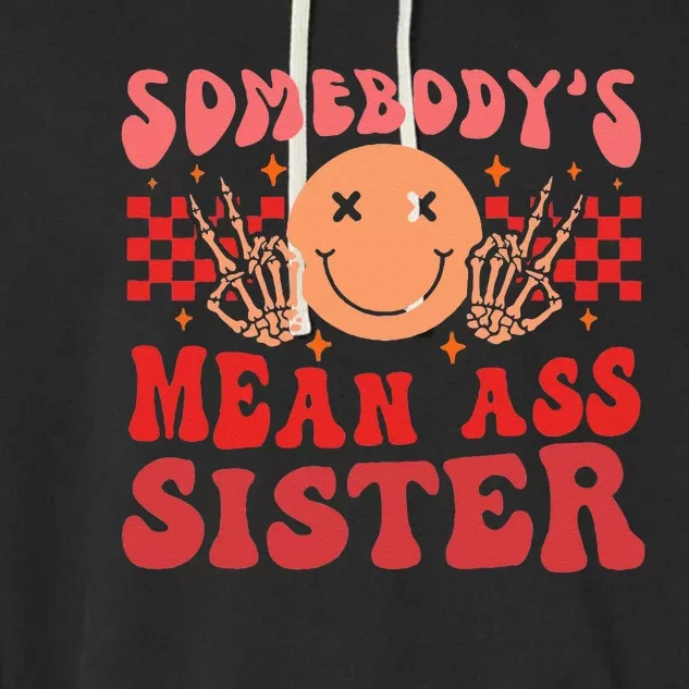 somebody's mean ass sister Garment-Dyed Fleece Hoodie