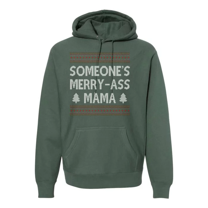 Somones Merry Ass Mama Funny Ugly Christmas Premium Hoodie