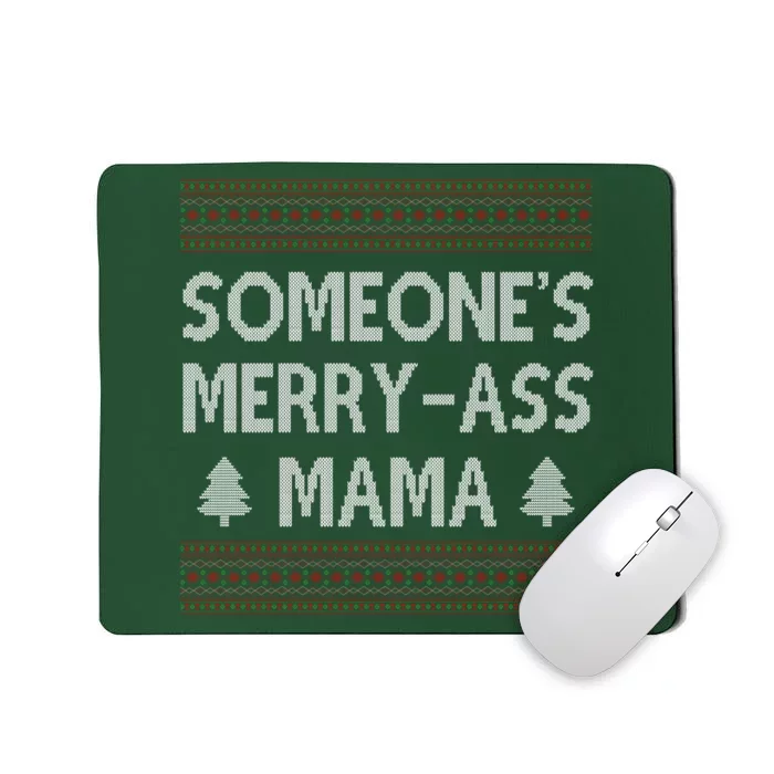 Somones Merry Ass Mama Funny Ugly Christmas Mousepad