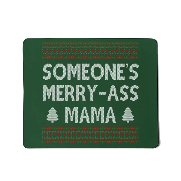 Somones Merry Ass Mama Funny Ugly Christmas Mousepad