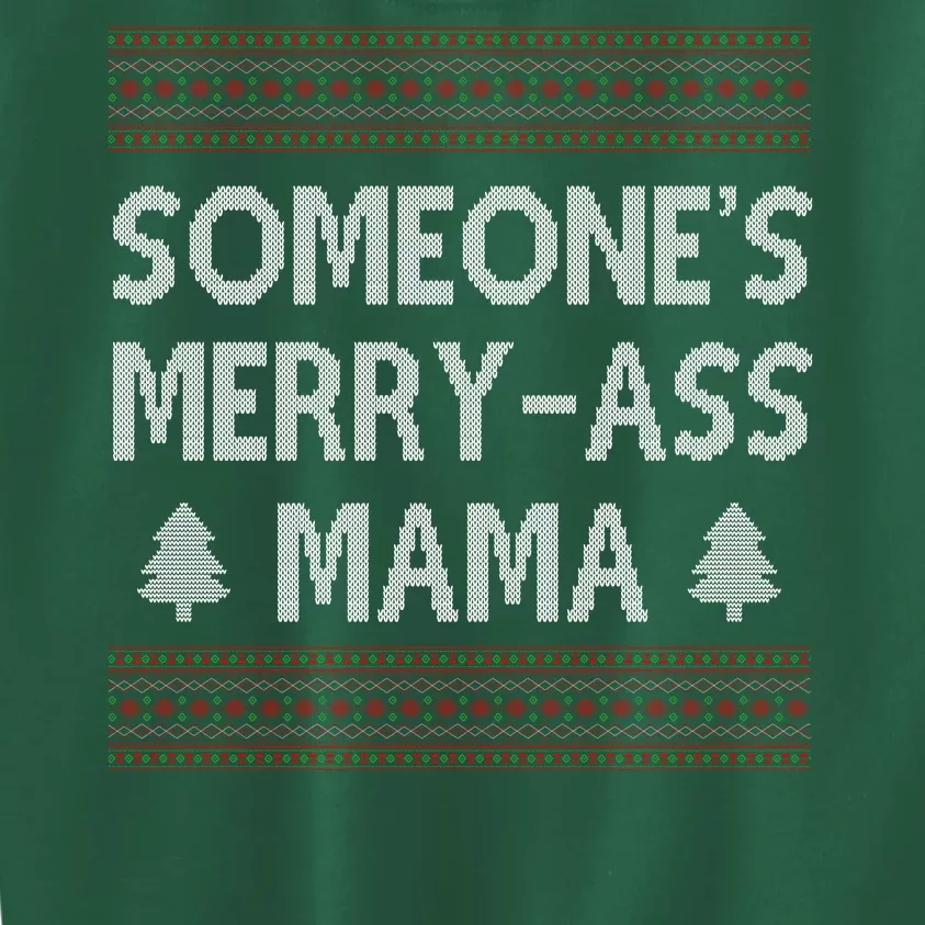 Somones Merry Ass Mama Funny Ugly Christmas Kids Sweatshirt